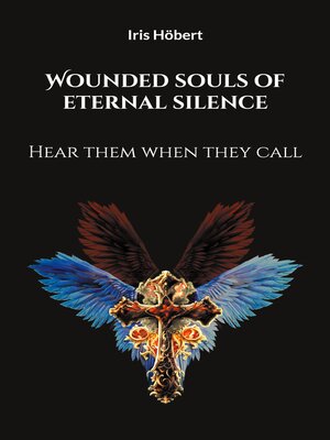 cover image of Wounded souls of eternal silence